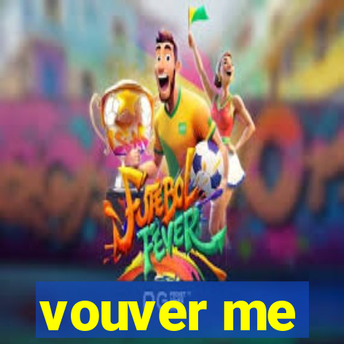 vouver me